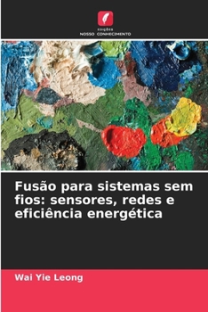 Paperback Fusão para sistemas sem fios: sensores, redes e eficiência energética [Portuguese] Book