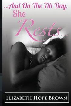 Paperback ...And On The 7th Day, She Rests... Book