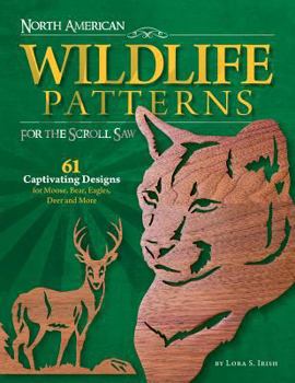 Paperback North American Wildlife Patterns for the Scroll Saw: 61 Captivating Designs for Moose, Bear, Eagles, Deer and More Book