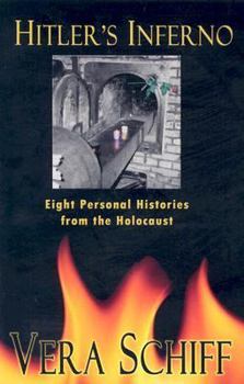 Paperback Hitler's Inferno: Eight Personal Histories from the Holocaust Book