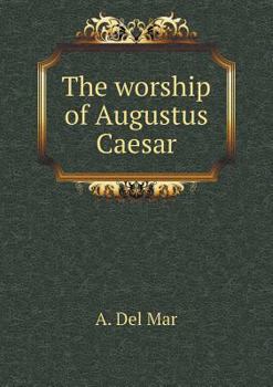 Paperback The worship of Augustus Caesar Book