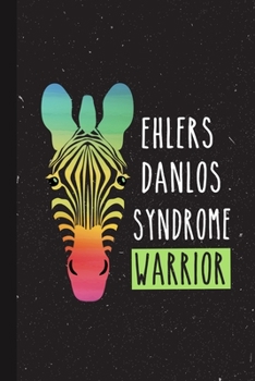 Paperback Ehlers Danlos Syndrome Warrior: Ehlers Danlos Syndrome Awareness Gifts Blank Lined Notebook Support Present For Men Women Zebra Ribbon Awareness Month Book