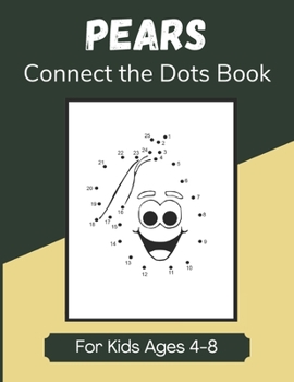 Paperback Pears Connect the Dots Book for Kids Ages 4-8: Dot-to-Dot Activity Book Fun Pages for Children Book