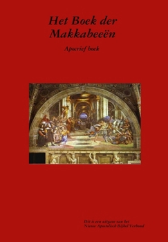 Het Boek der Makkabeeën (Dutch Edition)