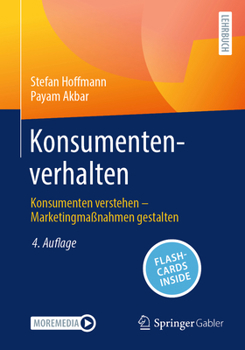 Konsumentenverhalten: Konsumenten verstehen – Marketingmaßnahmen gestalten (German Edition)