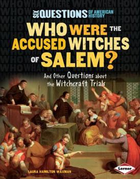 Library Binding Who Were the Accused Witches of Salem?: And Other Questions about the Witchcraft Trials Book