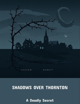 Paperback Shadows Over Thornton: A Deadly Secret Book