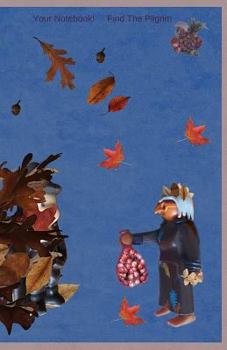 Paperback Your Notebook! Find The Pilgrim Book