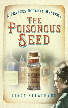 The Poisonous Seed - Book #1 of the Frances Doughty