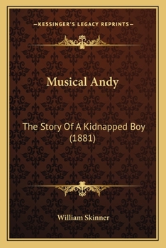 Paperback Musical Andy: The Story Of A Kidnapped Boy (1881) Book