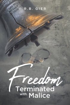 Paperback Freedom Terminated with Malice Book