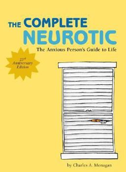 Paperback The Complete Neurotic: The Anxious Person's Guide to Life Book