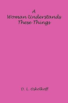 Paperback A Woman Understands These Things Book