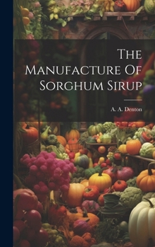 Hardcover The Manufacture Of Sorghum Sirup Book