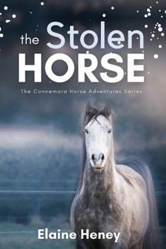 Paperback The Stolen Horse - Book 4 in the Connemara Horse Adventure Series for Kids The Perfect Gift for Children age 8-12 Book