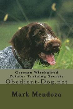 Paperback German Wirehaired Pointer Training Secrets: Obedient-Dog.net Book