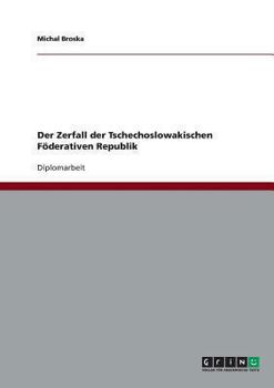 Paperback Der Zerfall der Tschechoslowakischen Föderativen Republik [German] Book