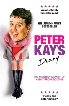 Paperback Peter Kay's Diary: The Monthly Memoir of a Boy from Bolton Book