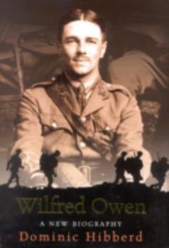 Hardcover Wilfred Owen: A New Biography Book