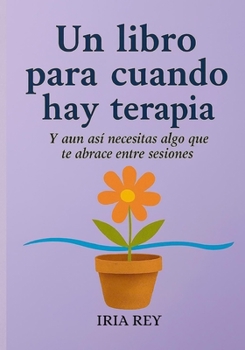 Paperback Un libro para cuando hay terapia [Spanish] Book
