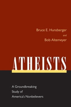 Paperback Atheists: A Groundbreaking Study of America's Nonbelievers Book