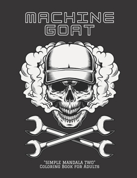 Paperback Machine GOAT: "SIMPLE MANDALA TWO" Coloring Book for Adults, Large Print, Ability to Relax, Brain Experiences Relief, Lower Stress L Book