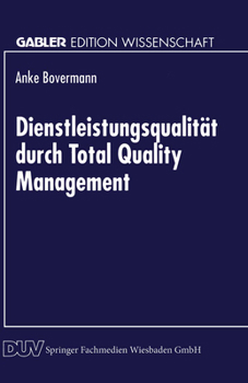 Dienstleistungsqualitat Durch Total Quality Management