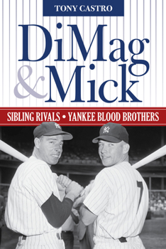 Hardcover Dimag & Mick: Sibling Rivals, Yankee Blood Brothers Book