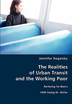 Paperback The Realities of Urban Transit and the Working Poor Book