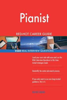 Paperback Pianist RED-HOT Career Guide; 2560 REAL Interview Questions Book