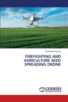 Paperback Firefighting and Agriculture Seed Spreading Drone Book