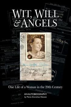 Paperback Wit, Will & Angels: One Life of a Woman in the 20th Century Book