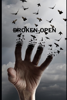 Paperback Broken-Open: From Darkness to Light Book