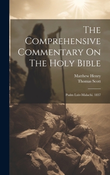Hardcover The Comprehensive Commentary On The Holy Bible: Psalm Lxiv-malachi. 1837 Book