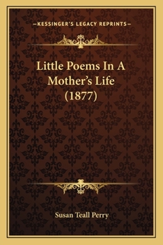 Paperback Little Poems In A Mother's Life (1877) Book