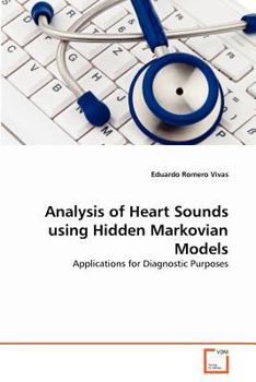 Paperback Analysis of Heart Sounds using Hidden Markovian Models Book
