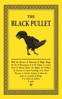 The Black Pullet: A new translation and the definitive expanded edition.
