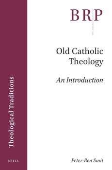 Paperback Old Catholic Theology: An Introduction Book