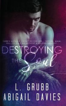 Destroying the Soul - Book #2 of the Destroyed