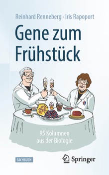 Paperback Gene Zum Frühstück: 95 Kolumnen Aus Der Biologie [German] Book
