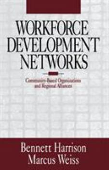 Paperback Workforce Development Networks: Community-Based Organizations and Regional Alliances Book