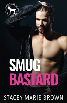 Smug Bastard - Book  of the Cocky Hero Club