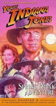 Hardcover The Adventures of Young Indiana Jones: Spring Break Adventure Book