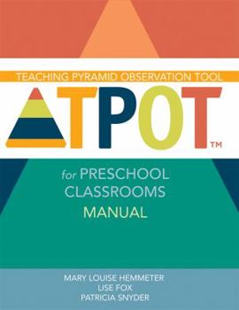 Paperback Teaching Pyramid Observation Tool for Preschool Classrooms (Tpot(tm)) Manual Book