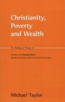 Paperback Christianity, Poverty and Wealth: The Findings of Project 21 Book