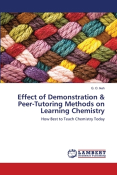 Paperback Effect of Demonstration & Peer-Tutoring Methods on Learning Chemistry Book