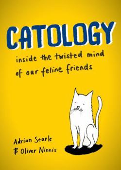 Paperback Catology: Inside the Twisted Mind of Our Feline Friends Book