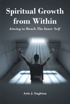 Paperback Spiritual Growth from Within: Aiming to Reach The Inner Self Book