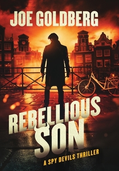 Hardcover Rebellious Son: A Spy Devils Thriller Book