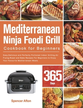 Paperback Mediterranean Ninja Foodi Grill Cookbook for Beginners Book